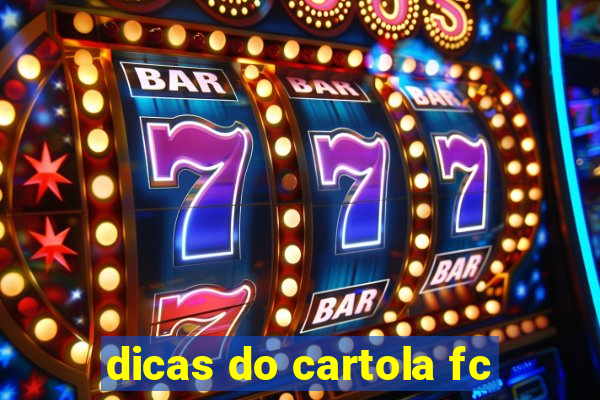 dicas do cartola fc